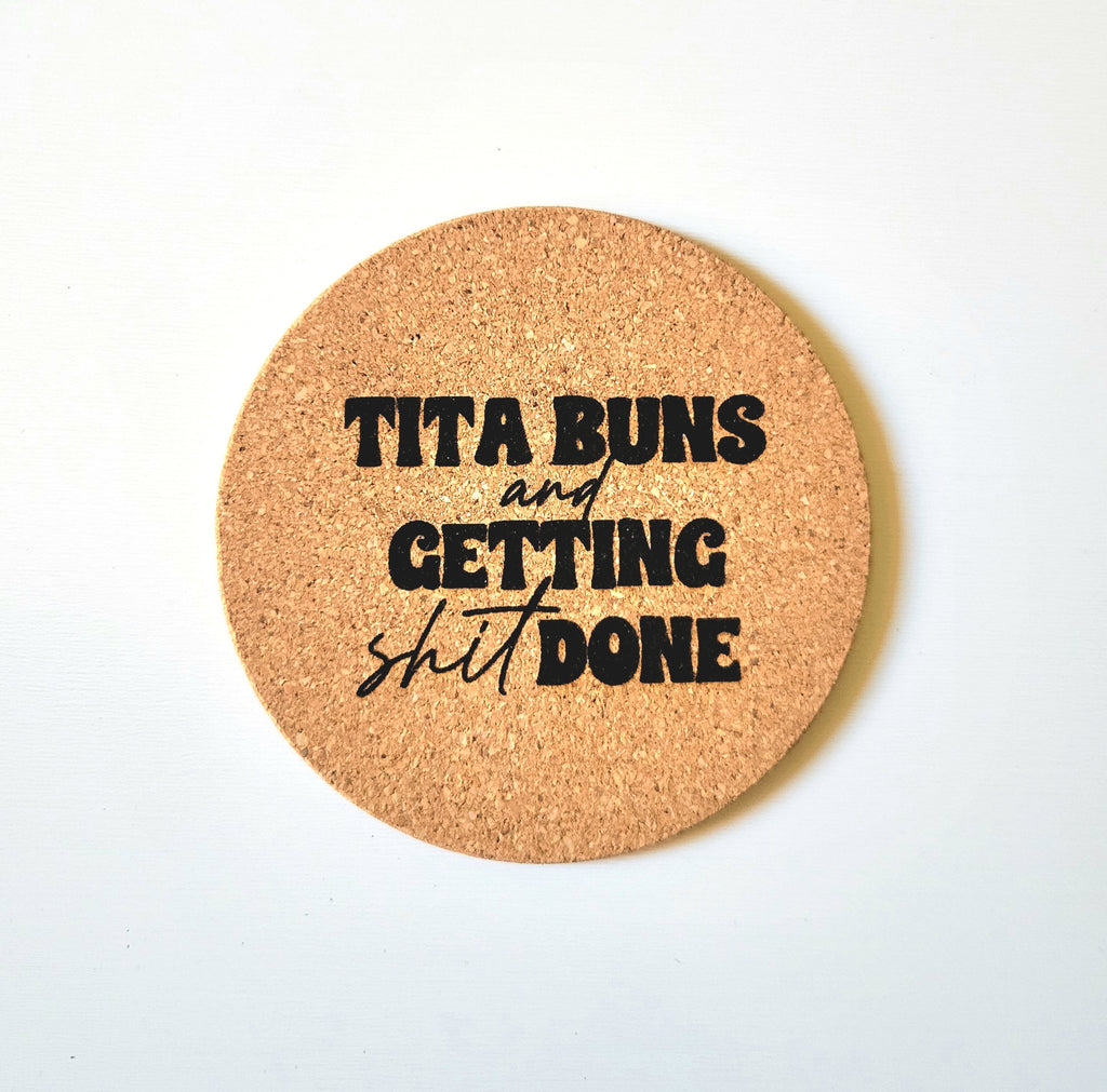 Tita Buns + Getting Shit Done Coaster